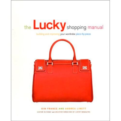 cover image The Lucky Shopping Manual: Building and Improving Your Wardrobe Piece by Piece