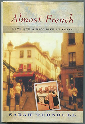 cover image ALMOST FRENCH: Love and a New Life in Paris
