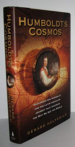cover image HUMBOLDT'S COSMOS: Alexander von Humboldt and the Latin American Journey That Changed the Way We See the World