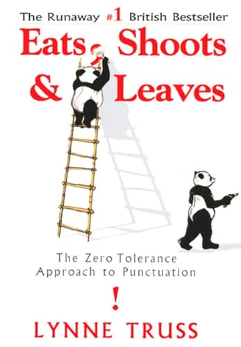 cover image EATS, SHOOTS & LEAVES: The Zero Tolerance Approach to Punctuation