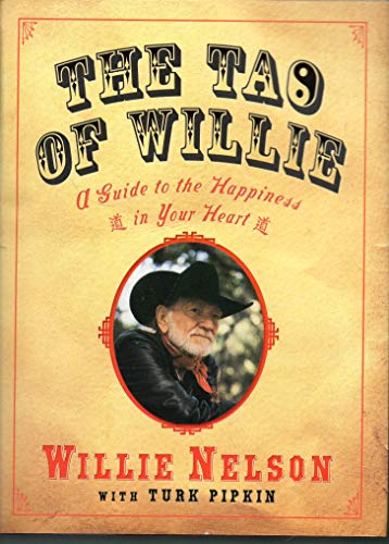 cover image The Tao of Willie: A Guide to the Happiness in Your Heart