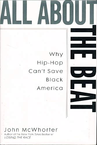 cover image All About the Beat: Why Hip-Hop Can’t Save Black America