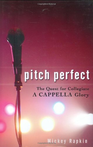cover image Pitch Perfect: The Quest for Collegiate A Cappella Glory