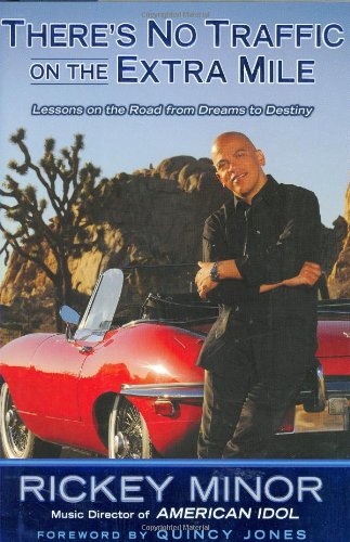 cover image There's No Traffic on the Extra Mile: Lessons on the Road from Dreams to Destiny