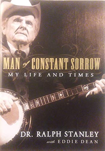 cover image Man of Constant Sorrow: The Life and Times of a Music Legend