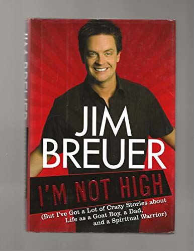 cover image I'm Not High: But I've Got a Lot of Crazy Stories About Life as a Goat Boy, a Dad, and a Spiritual Warrior