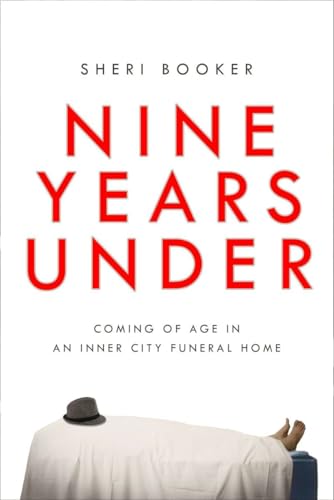 cover image Nine Years Under: Coming of Age in an Inner City Funeral Home
