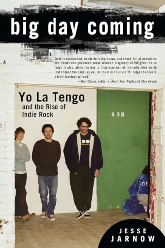 cover image Big Day Coming: Yo La Tengo and the Rise of Indie Rock