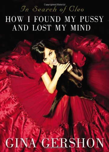 cover image In Search of Cleo: How I Found My Pussy and Lost My Mind