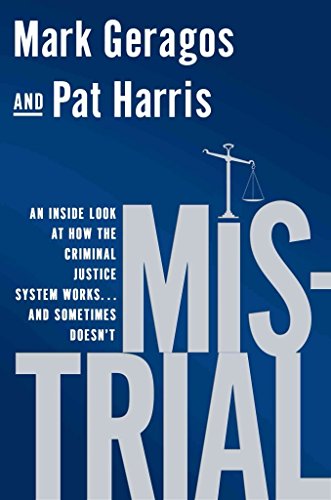 cover image Mistrial: An Inside Look at How the Criminal Justice System Works%E2%80%A6and Sometimes Doesn't