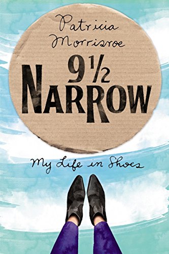 cover image 9½ Narrow: My Life in Shoes