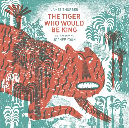 cover image The Tiger Who Would Be King