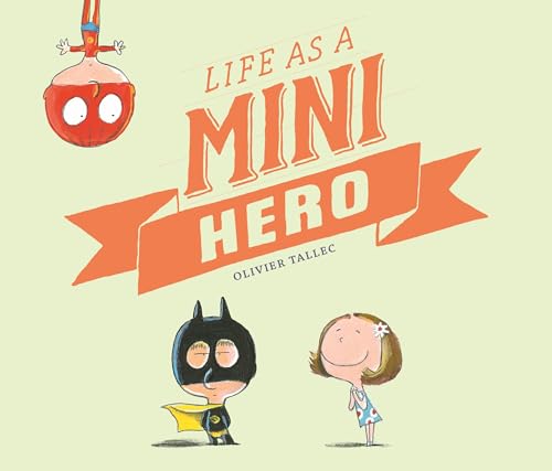 cover image Life as a Mini Hero