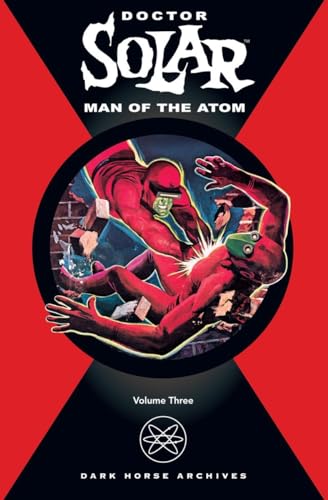 cover image Doctor Solar, Man of the Atom Volume 3