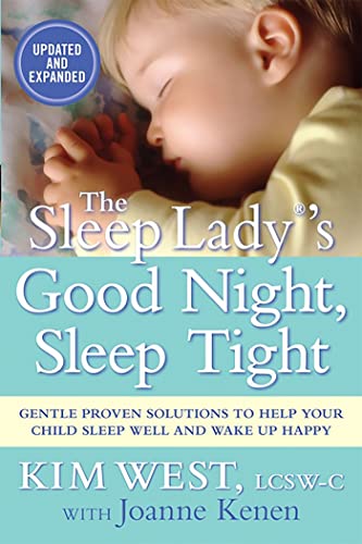 cover image The Sleep Lady's Good Night, Sleep Tight: Gentle Proven Solutions to Help Your Child Sleep Well and Wake Up Happy