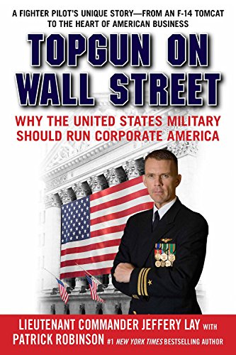 cover image TOPGUN on Wall Street: 
Why the United States Military Should Run Corporate America