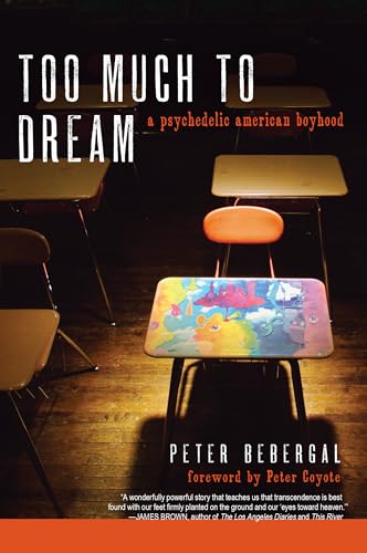 cover image Too Much To Dream: A Psychedelic American Boyhood