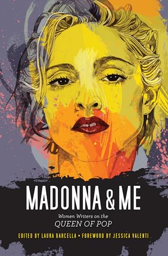 cover image Madonna & Me: Women Writers on the Queen of Pop