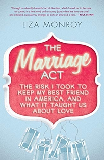 The Marriage Act: The Risk I Took to Keep My Best Friend in America