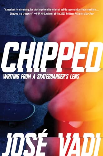 cover image Chipped: Writing from a Skateboarder’s Lens