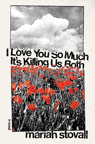 cover image I Love You So Much It’s Killing Us Both