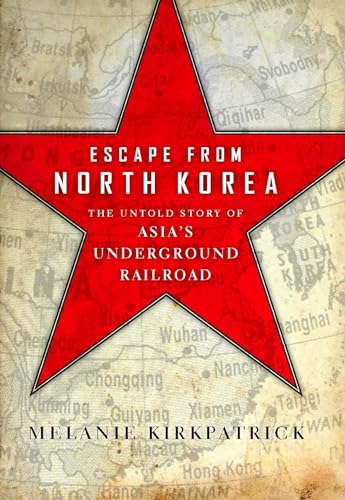 cover image Escape from North Korea: The Untold Story of Asia's Underground Railroad