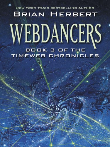 cover image Webdancers: Book 3 of the Timeweb Chronicles