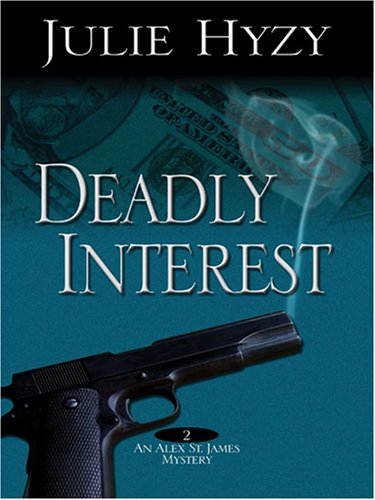 cover image Deadly Interest: An Alex St. James Mystery