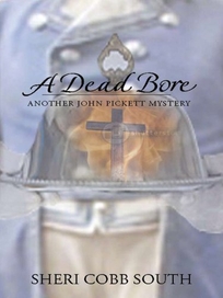 A Dead Bore: Another John Picket Mystery