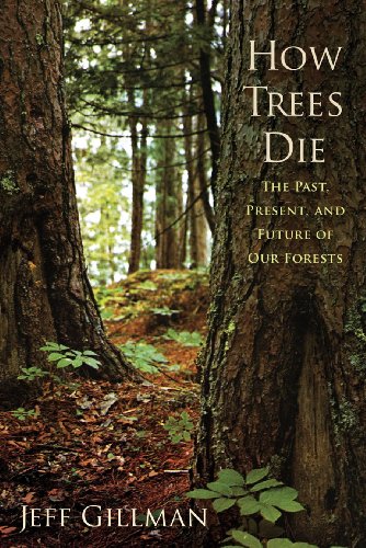 cover image How Trees Die: The Past, Present, and Future of Our Forests