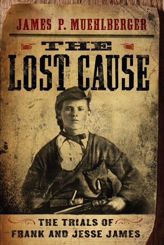 cover image The Lost Cause: The Trials of Frank and Jesse James