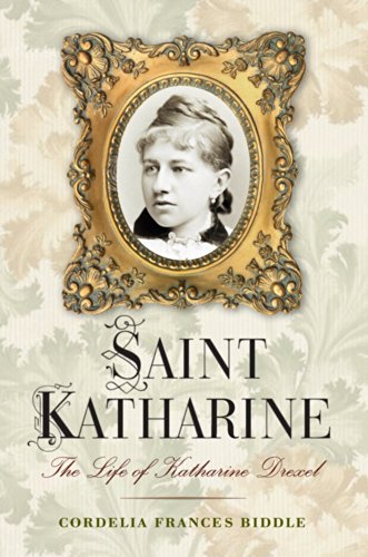 cover image Saint Katharine: The Life of Katharine Drexel