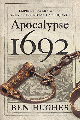 cover image Apocalypse 1692: Empire, Slavery, and the Great Port Royal Earthquake
