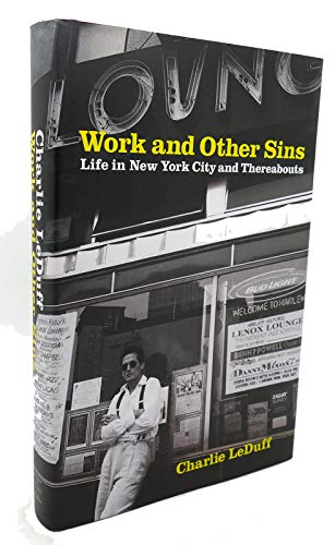 cover image WORK AND OTHER SINS: Life in New York and Thereabouts