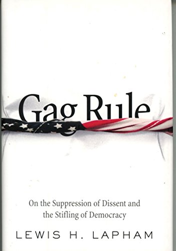 cover image GAG RULE: On the Suppression of Dissent and the Stifling of Democracy