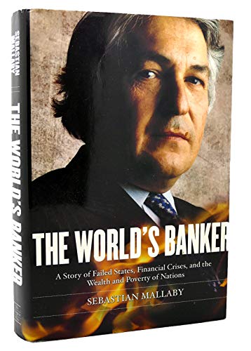 cover image THE WORLD'S BANKER: A Story of Failed States, Financial Crises, and the Wealth and Poverty of Nations