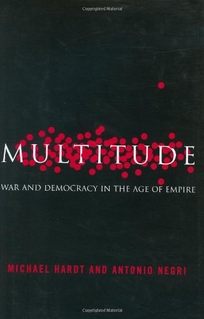 MULTITUDE: War and Democracy in the Age of Empire