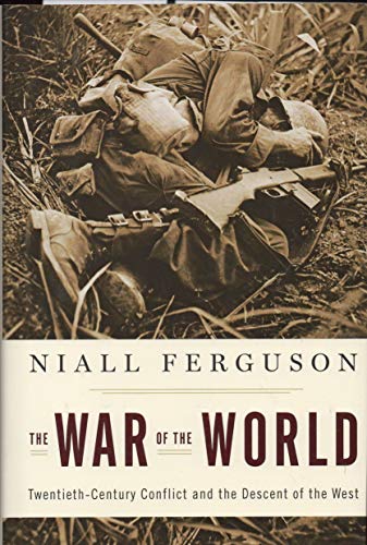 cover image The War of the World: Twentieth-Century Conflict and the Descent of the West