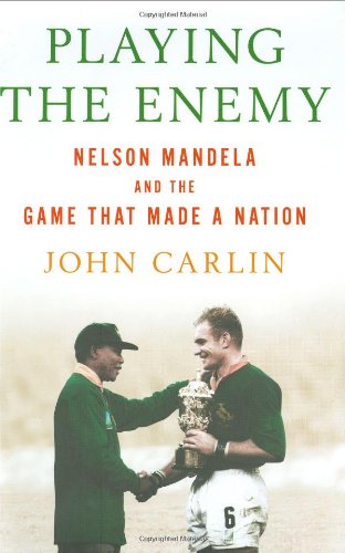 cover image Playing the Enemy: Nelson Mandela and the Game That Made a Nation