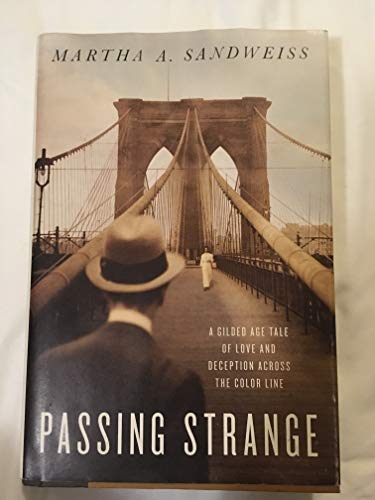 cover image Passing Strange: A Gilded Age Tale of Love and Deception Across the Color Line