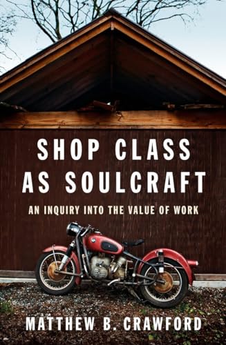 cover image Shop Class as Soulcraft: An Inquiry into the Value of Work