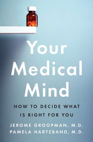 cover image Your Medical Mind: How To Decide What Is Right For You 