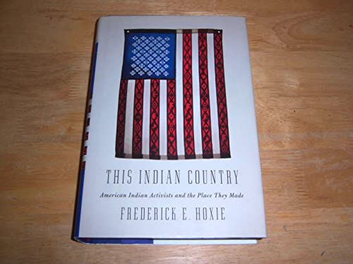 cover image This Indian Country: 
American Indian Activists 
and the Place They Made