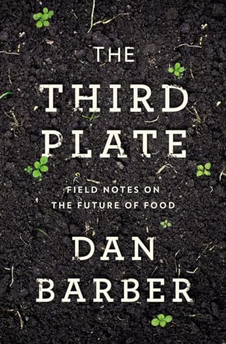 cover image The Third Plate: Field Notes on the Future of Food