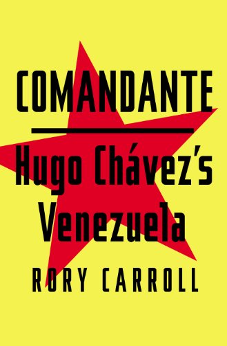 cover image Comandante: Hugo Chávez’s Venezuela