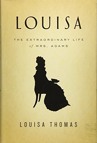 cover image Louisa: The Extraordinary Life of Mrs. Adams