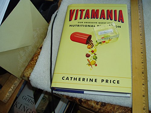 cover image Vitamania: Our Obsessive Quest for Nutritional Perfection