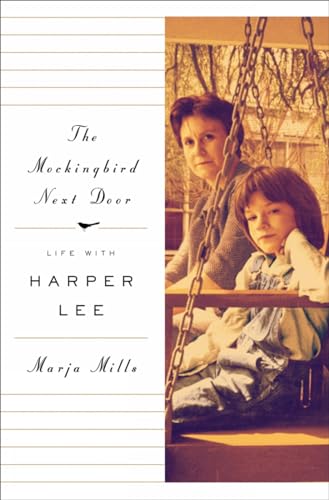 cover image The Mockingbird Next Door: Life with Harper Lee