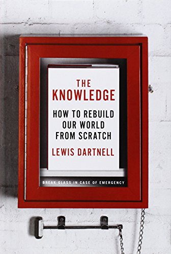cover image The Knowledge: How to Rebuild Our World from Scratch