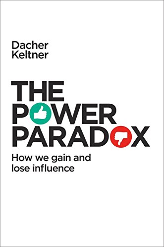 cover image The Power Paradox: How We Gain and Lose Influence 